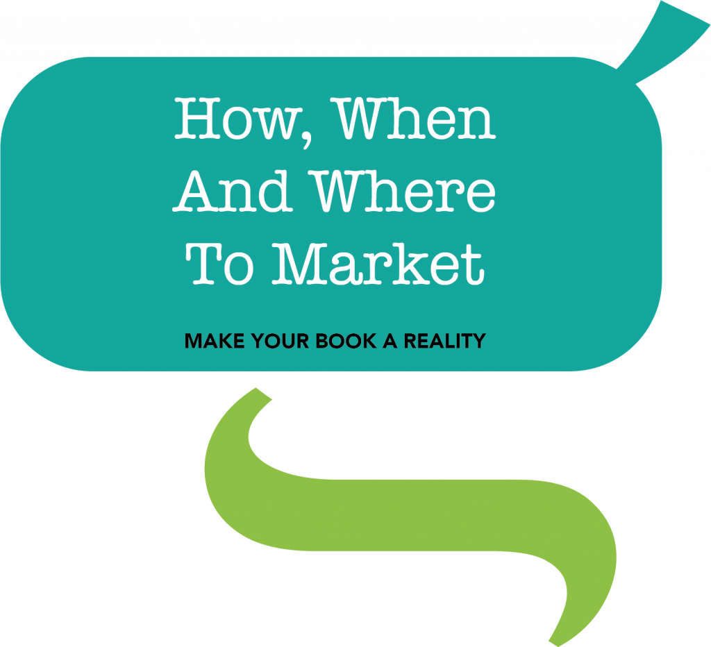 How when and where to market your book